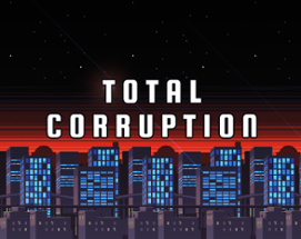 Total Corruption Image
