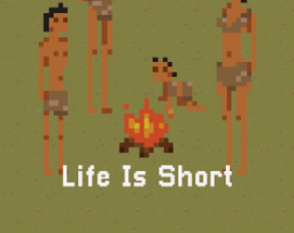 Life is Short - Game 7 Image