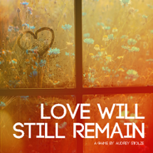 Love Will Still Remain Image