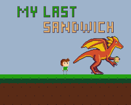 My Last Sandwich Image