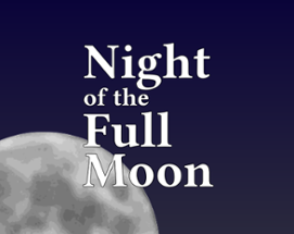 Night of the Full Moon Image
