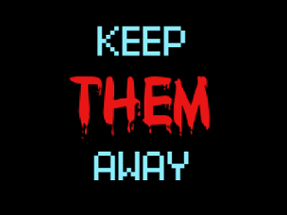 Keep Them Away Image