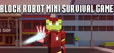 Block Robot Mini Survival Game Image