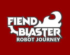 Fiend Blaster: Robot Journey Image