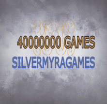 SILVERMYRAGAMES (40000000 GAMES LEVELS) Image