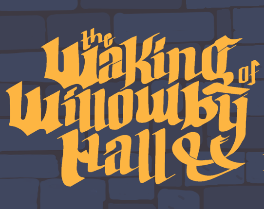 The Waking of Willowby Hall Game Cover