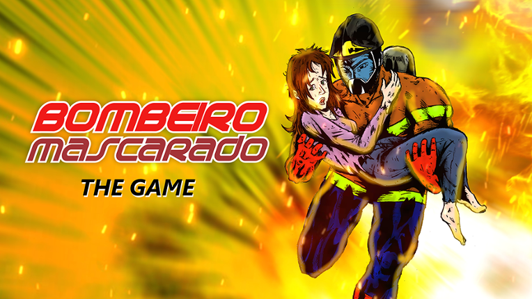 Bombeiro Mascarado - The Game Game Cover