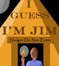 I Guess I'm Jim Image