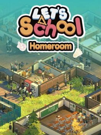 Let's School Homeroom Game Cover