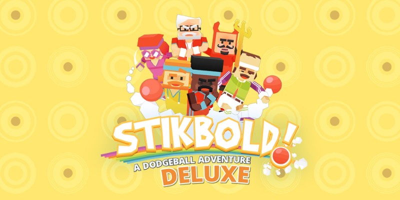 Stikbold! A Dodgeball Adventure Deluxe Game Cover