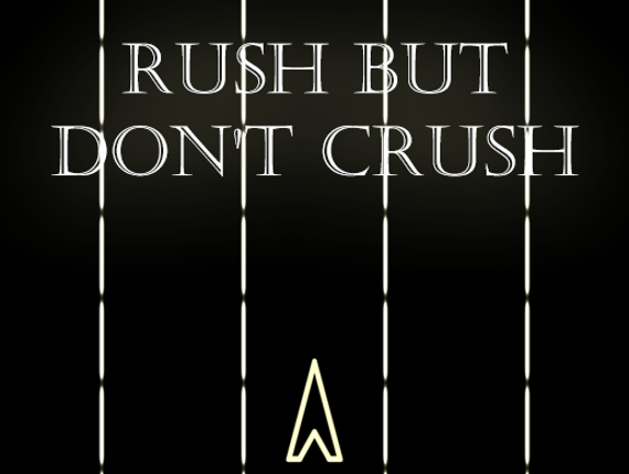 Rush But Don't Crush - 3 line runner Game Cover