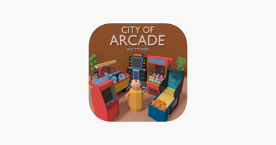 City Of Arcade - Idle Tycoon Image