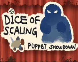 Dice of Scaling: Puppet Showdown Image