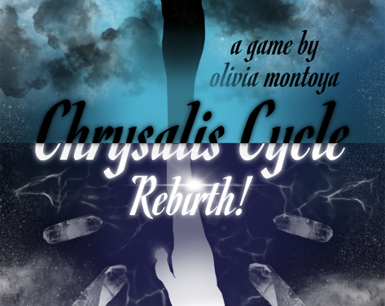 Chrysalis Cycle Rebirth! Game Cover