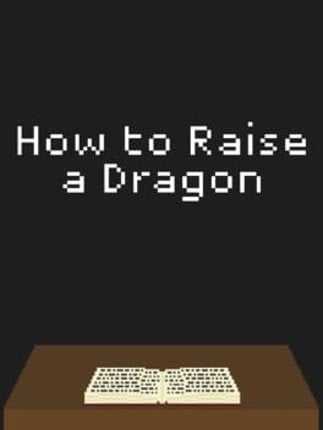 How to Raise a Dragon Game Cover