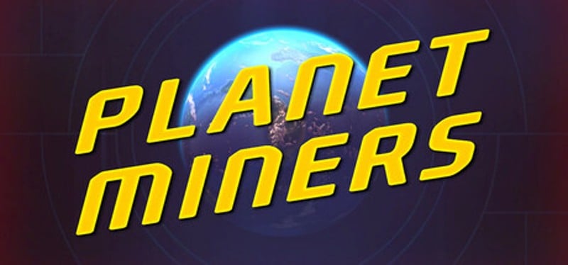 Planet Miners Game Cover