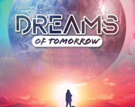 Dreams of Tomorrow Image