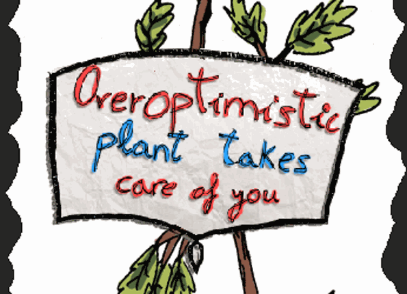 Overoptimistic plant takes care of you Game Cover