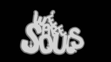 We Are Souls (PROTOTYPE) Image