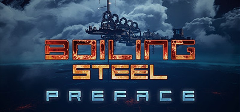 Boiling Steel: Preface Game Cover