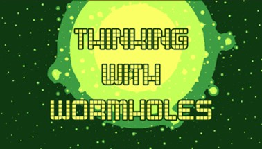 Thinking With Wormholes Image