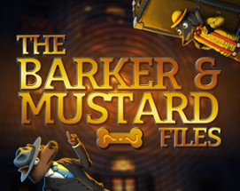 The Barker & Mustard Files Image