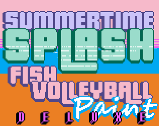 Summertime SPLASH Fish Volleyball Paint DELUXE Game Cover