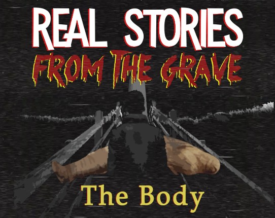 Real Stories from the Grave: The Body Game Cover