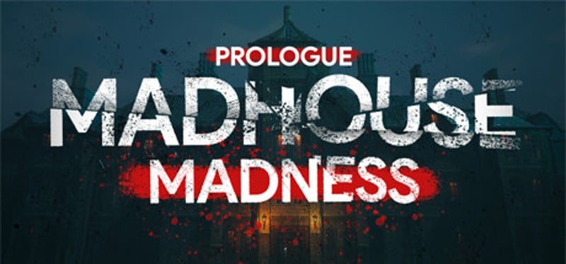 Madhouse Madness Prologue Game Cover