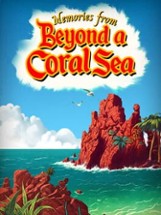 Memories From Beyond a Coral Sea Image