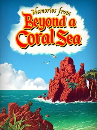 Memories From Beyond a Coral Sea Game Cover