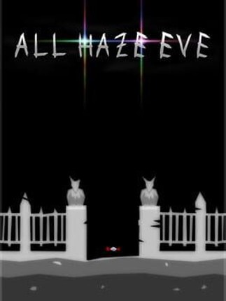 All Haze Eve Game Cover