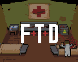 FTD : Fixin' To Die Image