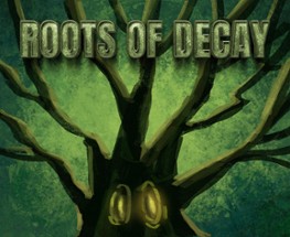 Roots Of Decay Image