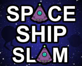 Spaceship Slam Image