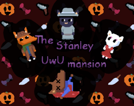 The Stanley UwU Mansion Image