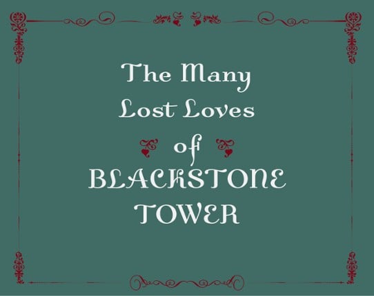 The Many Lost Loves of Blackstone Tower Game Cover