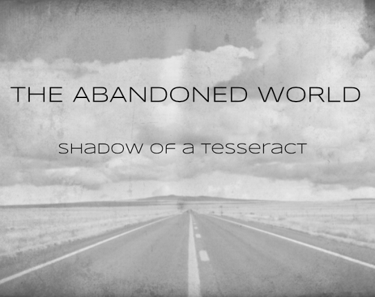 The Abandoned World: Shadow of a Tesseract Game Cover
