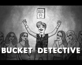 Bucket Detective Image