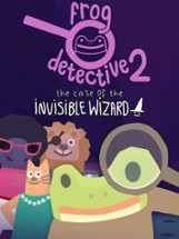 Frog Detective 2: The Case of the Invisible Wizard Image