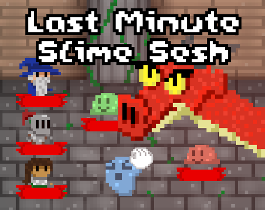 Last Minute Slime Session Game Cover