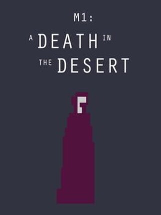 M1: A Death in the Desert Game Cover