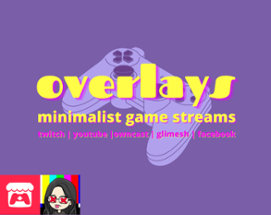 Stream Assets: Minimalist Stream Overlays Image