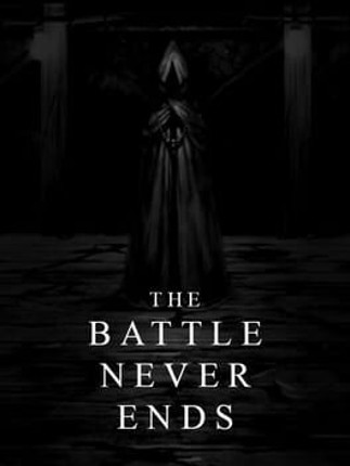 The Battle Never Ends Game Cover