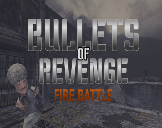 Bullets of Revenge: Fire Battle Game Cover