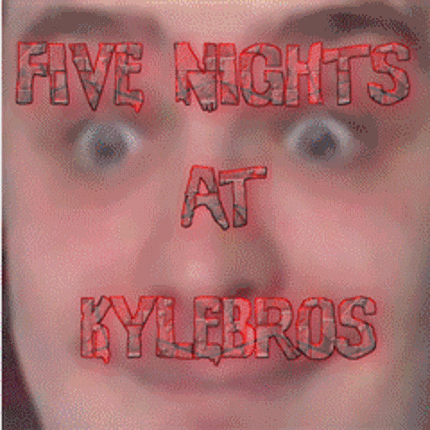 Five Nights At KyleBros Game Cover