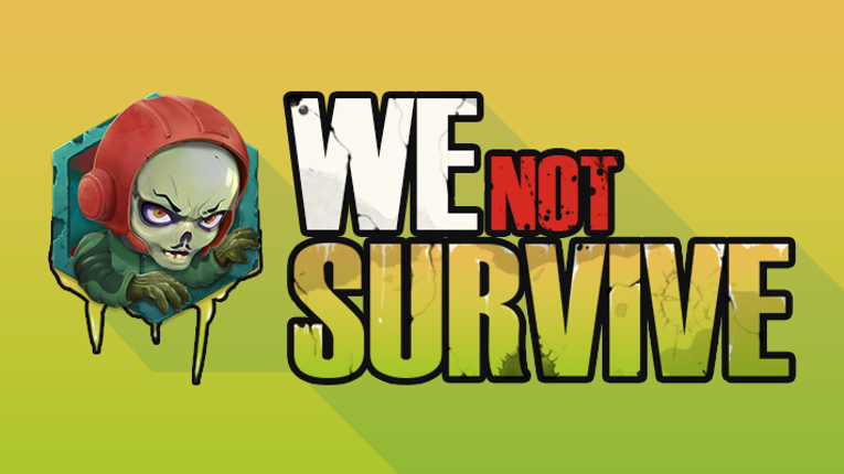 We Not Survive Game Cover