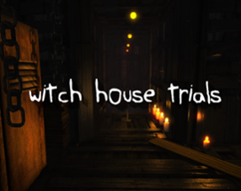 Witch House Trials Image