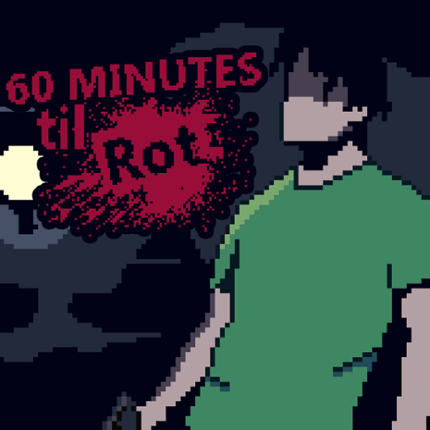 60 Minutes Til Rot Game Cover