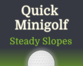 Quick Minigolf - Steady Slopes Image